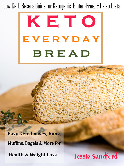 Title details for Keto Everyday Bread by Jessie Sandford - Available